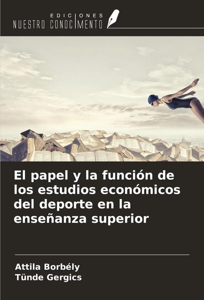 Attila BorbéLy (U. A.) | El Papel Y La FuncióN De Los Estudios EconóMicos Del...-image