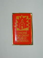 VTG Vintage I Work For Great Public School Lapel Pin Union Made in USA