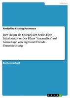 "Der Traum Als Spiegel Der Seele. Eine Inhaltsanalyse Des Films \\\"Anomalisa\\\" Auf"