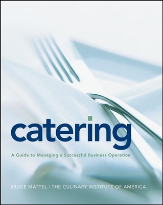 Catering: A Guide to Managing a Successful Business Operation - hardcover Ma...
