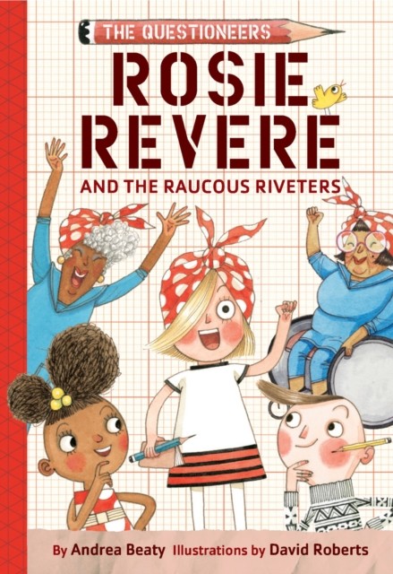 Rosie Revere and the Raucous Riveters: The Questioneers Book #1 by Andrea Beaty - Image 3