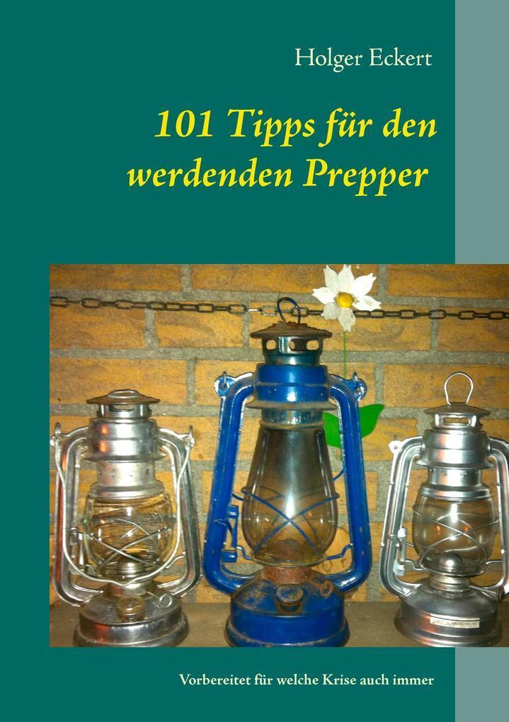 Thumbnail - 101 Tipps Für Den Werdenden Prepper | Holger Eckert | 2014 | Deutsch