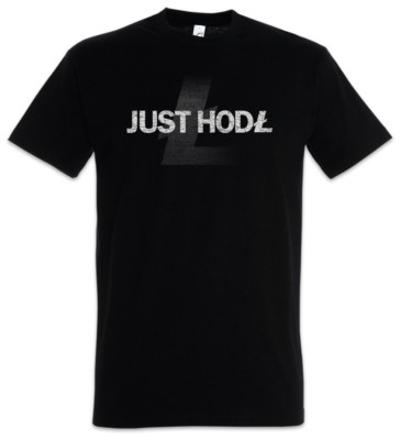 Just Hodl T-Shirt Crypto Currencies Cryptocurrency Digital Blockchain Fun Sign