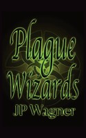 Plague Wizards | Jp Wagner (U. A.) | Taschenbuch | Englisch | 2023