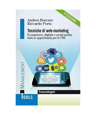 Tecniche di web-marketing. E-commerce digitale e social media: tutte le opportun