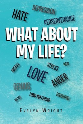 What about My Life? Wright Evelyn Wright (u. a.) Taschenbuch Englisch 2010