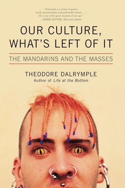 Theodore Dalrymple | Our Culture, What's Left Of It | Taschenbuch | Englisch-image