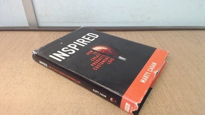 Inspired: How To Create Products Customers Love