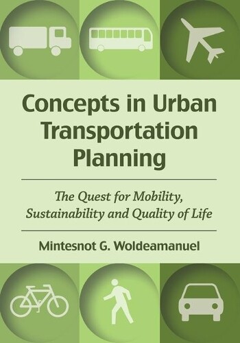 Thumbnail - Mintesnot G. Woldeamanue Concepts In Urban Transportation Plannin