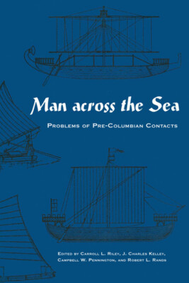 Man Across The Sea: Problems Of Pre-Columbian Contacts