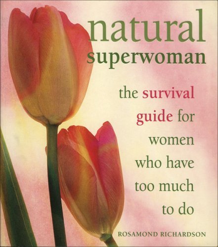 Natural Superwoman By Rosamond Richardson. 9781856264938