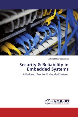 Security & Reliability in Embedded Systems Mehmet Hilal Özcanhan