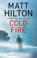 Matt Hilton - Cold Fire - Hardback - F31Z