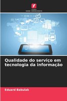 Eduard Babulak | Qualidade Do ServiçO Em Tecnologia Da InformaçãO | Taschenbuch