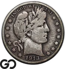 1913-S Barber Half Dollar Tougher Date to Find, Fine+ Better Date