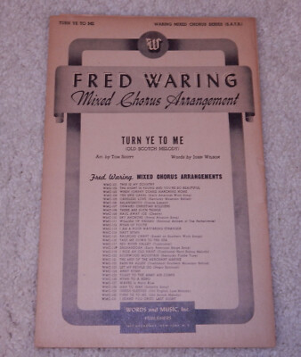 Fred Waring for TURN YE TO ME Mixed Chorus Arrangement 1948 Tom Scott WMC-130