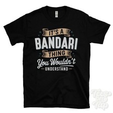 IT'S A BANDARI THING YOU WOULDN'T UNDERSTAND T-SHIRT name surname family gift