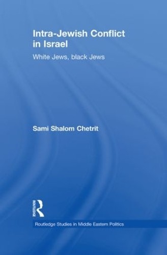 Intra-Jewish Conflict in Israel by Sami Shalom Chetrit - 9780415845335