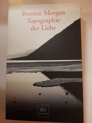 Topographie der Liebe: Erzählungen Morgan, Bernice: