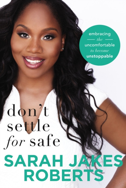 Don't Settle for Safe by Sarah Jakes Roberts (Paperback Book)