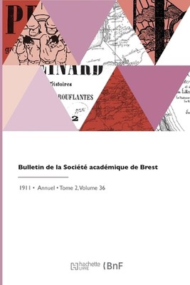 Bulletin de la Socit acadmique de Brest by Societe de Brest Paperback Book