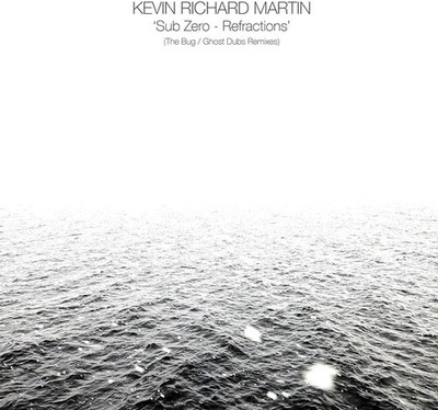 Kevin Richard Martin - Sub Zero: Refractions (The Bug/Ghost Dubs Remixes) [New V