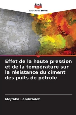 Effet de la haute pression et de la temprature sur la rsistance du ciment des pu