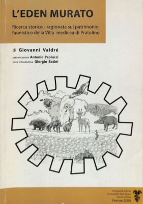 L'eden murato. Ricerca storico - ragionata sul patrimonio faunistico della Vill