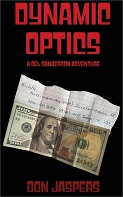 Dynamic Optics: A Del Sanderson Adventure (Hardback or Cased Book)