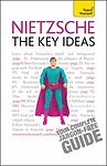 Nietzsche -- The Key Ideas: A Teach Yourself Guide (Teach Yourself: Reference)