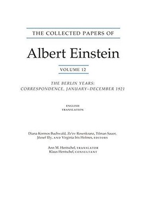 THE COLLECTED PAPERS OF ALBERT EINSTEIN, VOLUME 12 By Diana K. Buchwald **NEW**