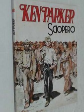 KEN PARKER- N° 58 c-sciopero- ORIGINALE-1° SERIE- DI: BERARDI E MILAZZO- EDIZ...