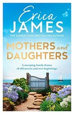 Mothers and Daughters: The perfect Mother?"s Day gift and ne... by James, Erica