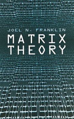 Matrix Theory, Paperback by Franklin, Joel N., Brand New, Free shipping in th...