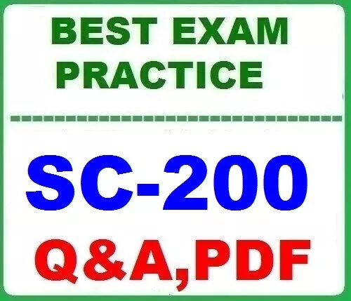 SC-200 BEST Practice  EXAM Q&A ~New 2025!