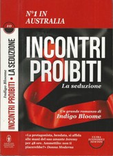 Incontri proibiti. La seduzione. Indigo Bloome. 2014. .