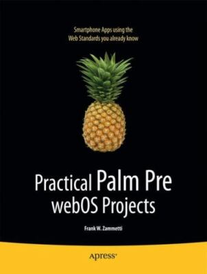 Practical Palm Pre webOS Projects (Beginning), Zammetti, Frank, Very Good Book