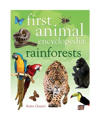 First Animal Encyclopedia Rainforests, Anita Ganeri