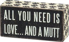 All You Need is Love ... and a Mutt Box Sign Primitives by Kathy 5" x 2.5" wood