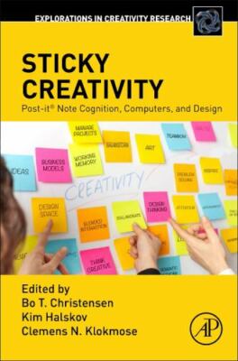 Sticky Creativity Post-it  Note Cognition, Computers, and Design Christensen