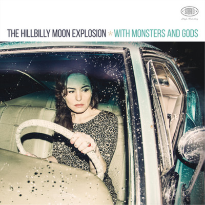 The Hillbilly Moon Explosion With Monsters and Gods (Vinyl) (US IMPORT)