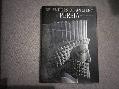 Splendors of Ancient Persia by Henri Stierlin. Hardcover. History Photography