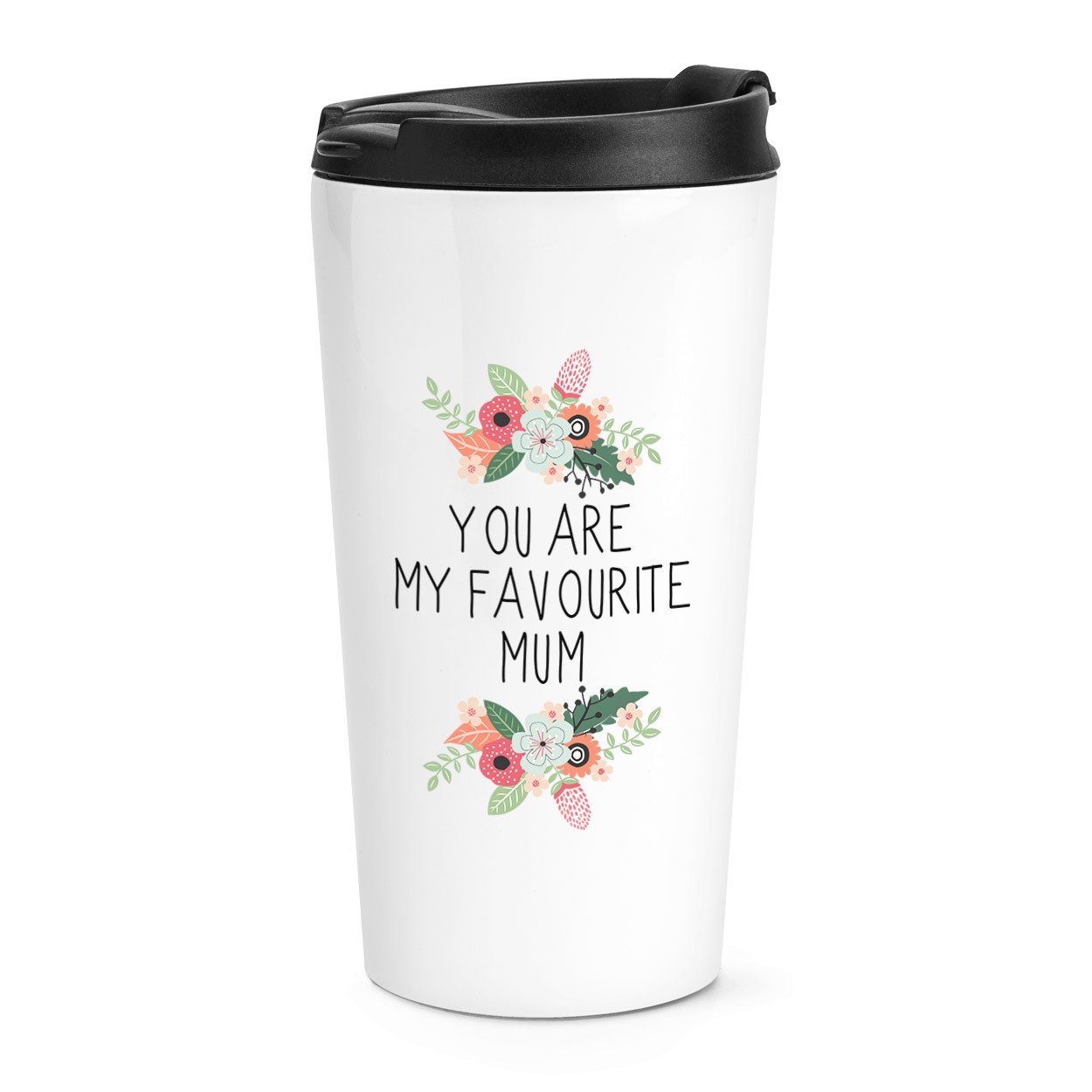 You Are My Favourite Mum Travel Mug Cup Mummy Mothers Day Funny Thermal