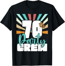 70th Party Crew Birthday Squad Funny 70 Year Old Birthday T-Shirt