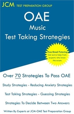 OAE Music Test Taking Strategies: OAE 032 - Free Online Tutoring - New 2020 Edit