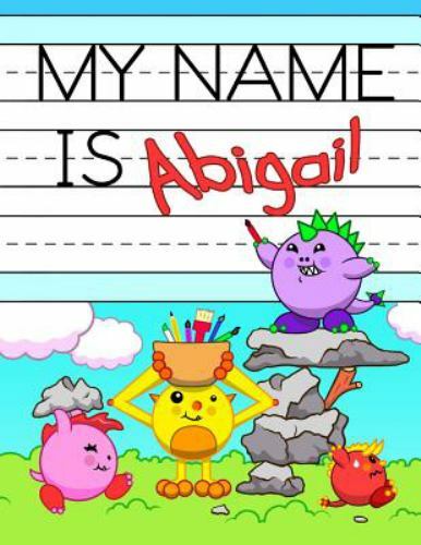 Fun and Educational Books Just for Abigail Ser.: My Name Is Abigail ...