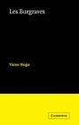 Burgraves, Les by Victor Hugo (Paperback, 2008)