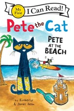 Pete the Cat: Pete at the Beach: A Fun Summer Story for Children (Ages 4-8) ...