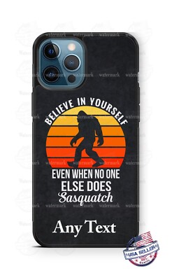 Bigfoot Believe in Yourself Personalized Phone Case For iPhone 16 Samsung Google