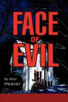 Alice Heaver | Face Of Evil | Taschenbuch | Englisch (2003) | iUniverse